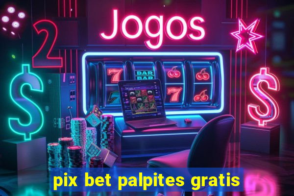 pix bet palpites gratis